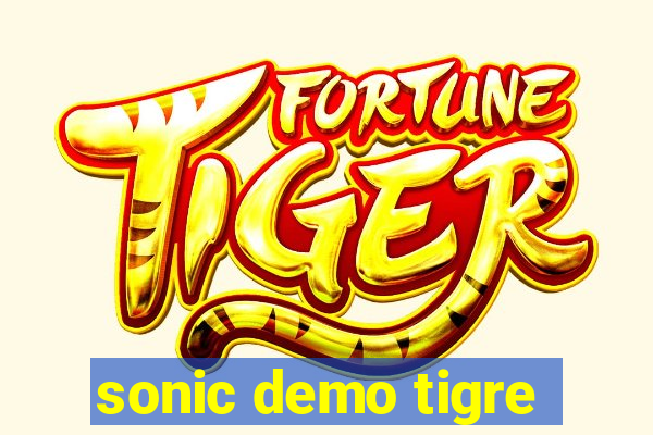 sonic demo tigre